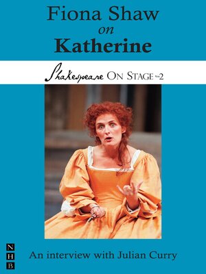 cover image of Fiona Shaw on Katherine (Shakespeare On Stage)